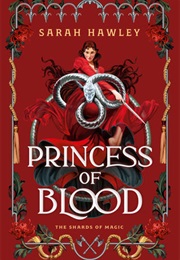 Princess of Blood (Sarah Hawley)