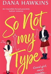 So Not My Type (Dana Hawkins)