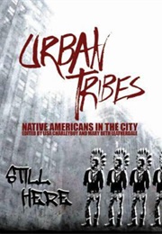 Urban Tribes: Native Americans in the City (Lisa Charleyboy)
