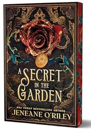 A Secret in the Garden (Jeneane O'Riley)