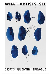 What Artists See (Quentin Sprague)