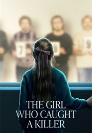 The Girl Who Caught a Killer (2025)