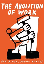 Abolition of Work (Bob Black)