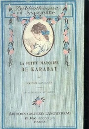 La Petite Marquise De Karabat (Myriam Catalany)