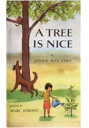 A Tree Is Nice (Janice May Udry       Ill. Marc Simont)