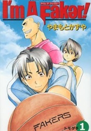 I'm a Faker! (Kazuya Yamamoto)