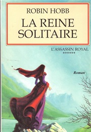 La Reine Solitaire (Robin Hobb)