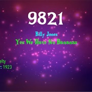 #9926 Yes We Have No Bananas by Billy Jones