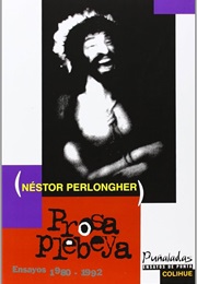 Prosa Plebeya (Néstor Perlongher)
