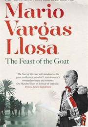 The Feast of the Goat (Llosa, Mario Vargas)