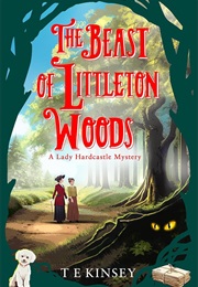 The Beast of Littleton Woods (T E Kinsey)