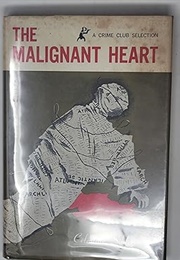 The Malignant Heart (Celestine Sibley)
