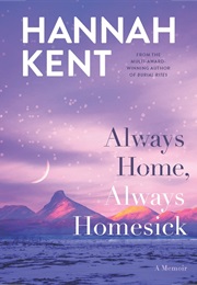 Always Home, Always Homesick (Hannah Kent)