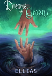 Dreams of Green (Ellias)