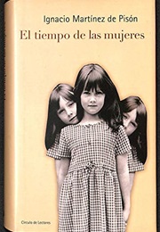 El Tiempo De Las Mujeres (Martínez De Pisón, Ignacio)