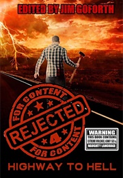 Rejected for Content: Highway to Hell (Jim Goforth)