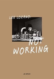 Lee Lozano: Not Working (Jo Applin)