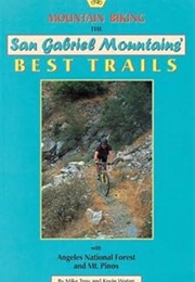 Mountain Biking the Coastal Range San Gabriel Mountains (Troy)