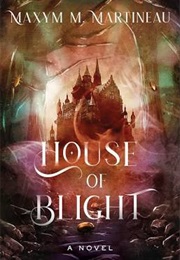House of Blight (Maxym Martineau)