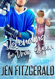 Defending the Drag Queen (Jen Fitzgerald)