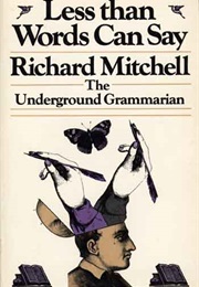 Less Than Words Can Say (Richard Mitchell)