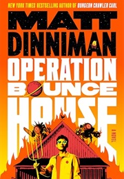 Operation Bounce House (Matt Dinniman)