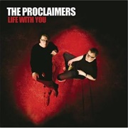 Life With You - The Proclaimers