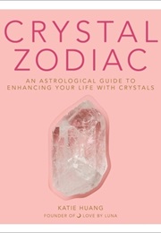 Crystal Zodiac (Katie Huang)