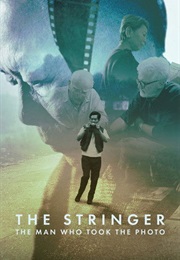 The Stringer: The Man Who Took the Photo (2025)