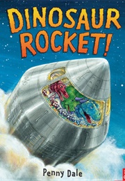Dinosaur Rocket! (Penny Dale)