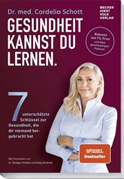 Gesundheit Kannst Du Lernen (Dr. Med. Cordelia Schott)