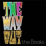 The Way Out (The Books, 2010)