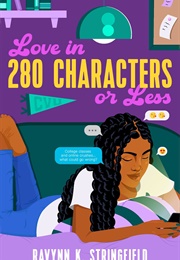 Love in 280 Characters or Less (Ravynn K. Stringfield)