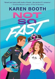 Not So Fast (Karen Booth)
