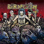 Birdflesh - Night of the Ultimate Mosh