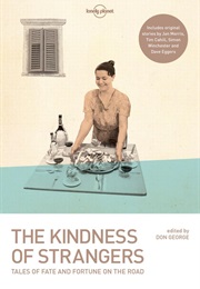 The Kindness of Strangers: Tales of Fate and Fortune on the Road (Don George)