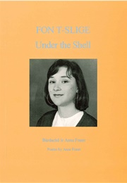 Fon T-Slige / Under the Shell (Anna Frater)