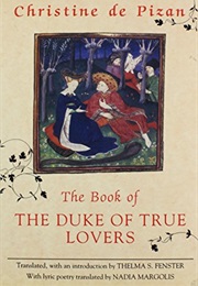 The Book of the Duke of True Lovers (Christine De Pizan)