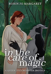 In the Care of Magic (Robin Jo Margaret)