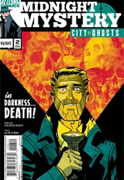 Midnight Mystery: City of Ghosts Issue #2 (Bernie Gonzalez, Wes Locher)