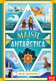 Maisie vs. Antarctica (Jack Jackman)
