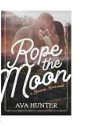 Rope the Moon (Ava Hunter)