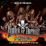 Kings of Thrash - The Mega Years: Best of the West... Live at the Whisky a Go Go