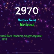 #8138 Girlfriend by Matthew Sweet