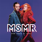 How Does It Feel - MS MR