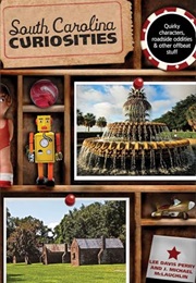 South Carolina Curiosities (Curiosities Series) (Lee Davis Perry)