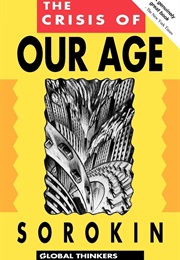 The Crisis of Our Age (Pitrim Sorokin)