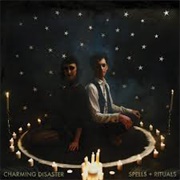 Spells + Rituals - Charming Disaster