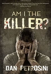 Am I the Killer? (Dan Petrosini)