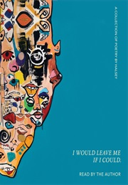 I Would Leave Me If I Could